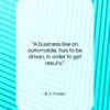 B. C. Forbes quote: “A business like an automobile, has to…”- at QuotesQuotesQuotes.com