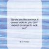 B. C. Forbes quote: “Books are like a mirror. If an…”- at QuotesQuotesQuotes.com