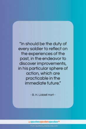 B. H. Liddell Hart quote: “In should be the duty of every…”- at QuotesQuotesQuotes.com