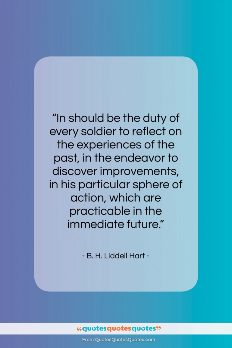 B. H. Liddell Hart quote: “In should be the duty of every…”- at QuotesQuotesQuotes.com