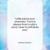 Baltasar Gracian quote: “Little said is soon amended. There is…”- at QuotesQuotesQuotes.com