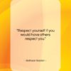 Baltasar Gracian quote: “Respect yourself if you would have others…”- at QuotesQuotesQuotes.com