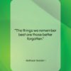 Baltasar Gracian quote: “The things we remember best are those…”- at QuotesQuotesQuotes.com