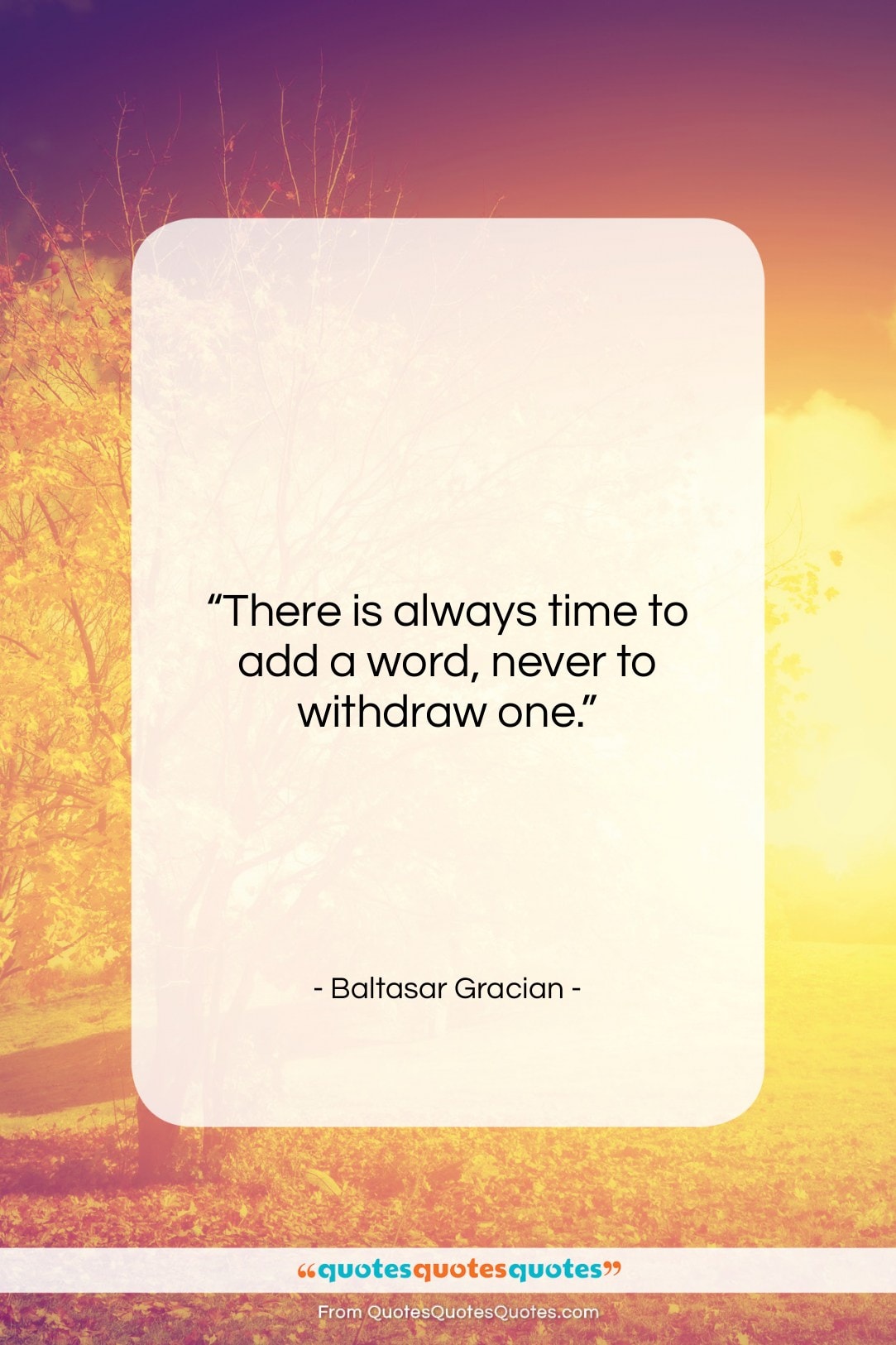 Baltasar Gracian quote: “There is always time to add a…”- at QuotesQuotesQuotes.com