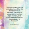 Barbara Tuchman quote: “Diplomacy means all the wicked devices of…”- at QuotesQuotesQuotes.com