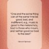 Baruch Spinoza quote: “One and the same thing can at…”- at QuotesQuotesQuotes.com