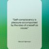 Baruch Spinoza quote: “Self-complacency is pleasure accompanied by the idea…”- at QuotesQuotesQuotes.com