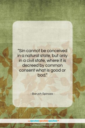 Baruch Spinoza quote: “Sin cannot be conceived in a natural…”- at QuotesQuotesQuotes.com