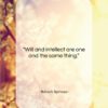Baruch Spinoza quote: “Will and intellect are one and the…”- at QuotesQuotesQuotes.com