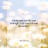 Ben Jonson quote: “He knows not his own strength that…”- at QuotesQuotesQuotes.com