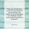 Ben Jonson quote: “They say Princes learn no art truly,…”- at QuotesQuotesQuotes.com