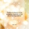 Ben Okri quote: “Politics is the art of the possible;…”- at QuotesQuotesQuotes.com