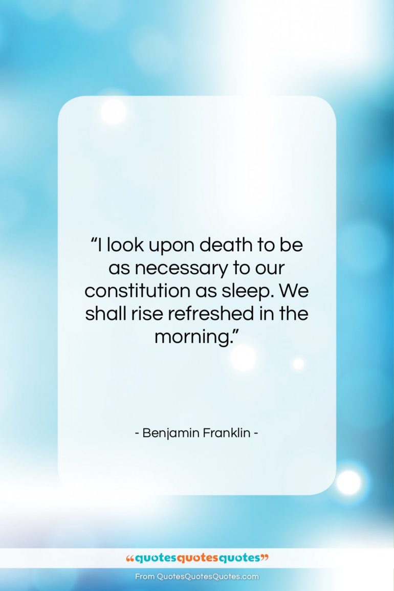 Benjamin Franklin quote: “I look upon death to be as…”- at QuotesQuotesQuotes.com