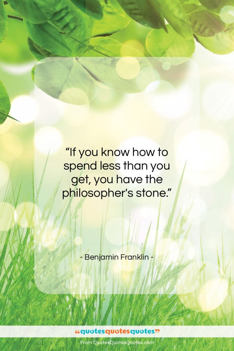 Benjamin Franklin quote: “If you know how to spend less…”- at QuotesQuotesQuotes.com