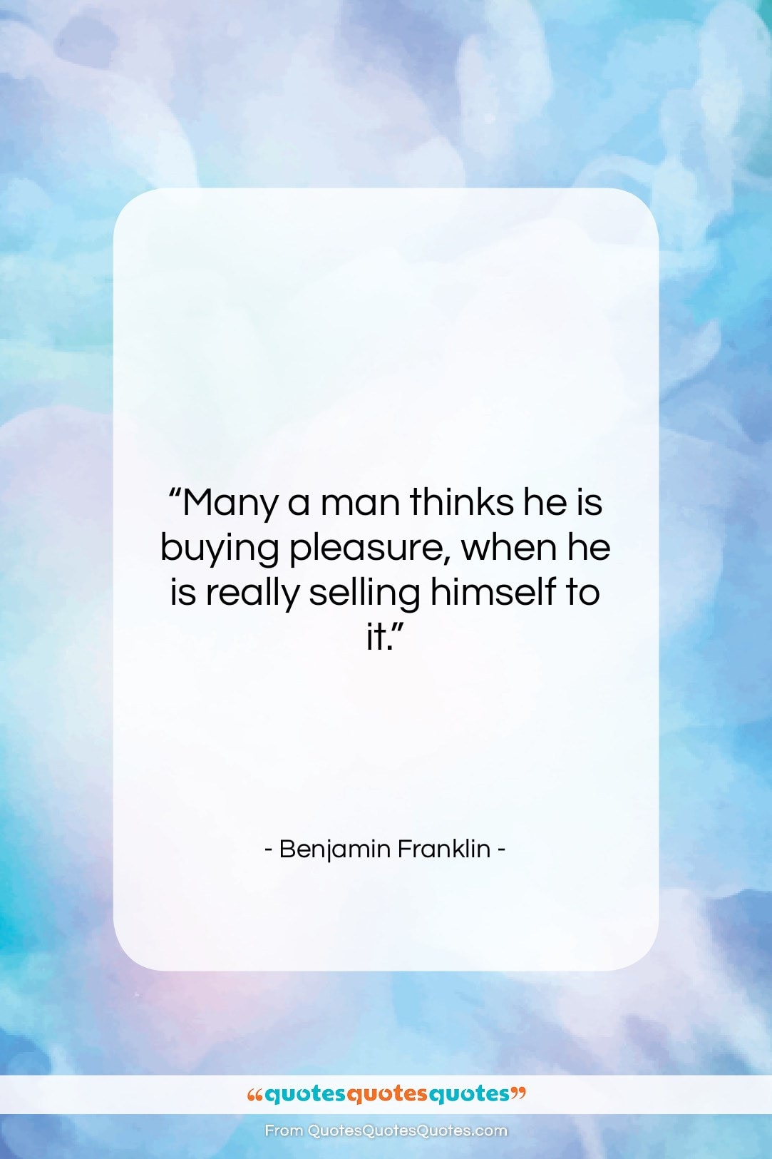Benjamin Franklin quote: “Many a man thinks he is buying…”- at QuotesQuotesQuotes.com