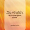 Benjamin Franklin quote: “There are three faithful friends — an…”- at QuotesQuotesQuotes.com