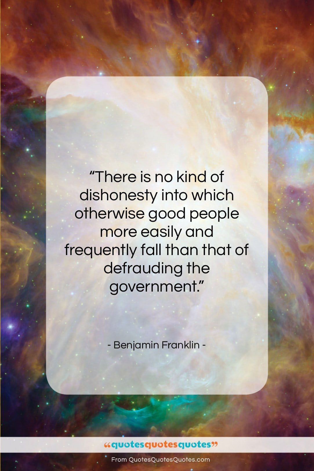 Benjamin Franklin quote: “There is no kind of dishonesty into…”- at QuotesQuotesQuotes.com
