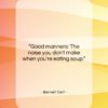 Bennett Cerf quote: “Good manners: The noise you don’t make…”- at QuotesQuotesQuotes.com