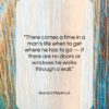 Bernard Malamud quote: “There comes a time in a man’s…”- at QuotesQuotesQuotes.com