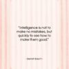 Bertolt Brecht quote: “Intelligence is not to make no mistakes,…”- at QuotesQuotesQuotes.com