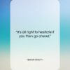 Bertolt Brecht quote: “It’s all right to hesitate if you…”- at QuotesQuotesQuotes.com