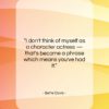 Bette Davis quote: “I don’t think of myself as a…”- at QuotesQuotesQuotes.com