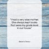 Beverly Cleary quote: “I had a very wise mother. She…”- at QuotesQuotesQuotes.com