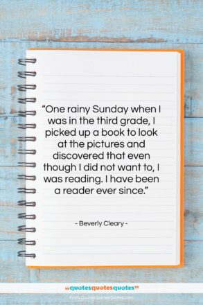 Beverly Cleary quote: “One rainy Sunday when I was in…”- at QuotesQuotesQuotes.com