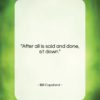 Bill Copeland quote: “After all is said and done, sit…”- at QuotesQuotesQuotes.com