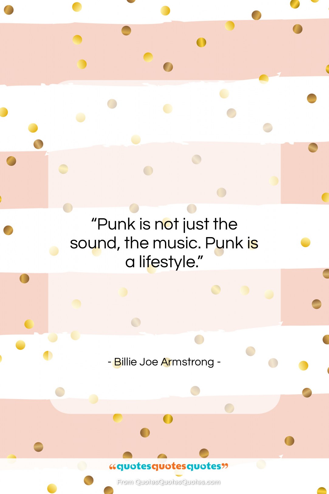 Billie Joe Armstrong quote: “Punk is not just the sound, the…”- at QuotesQuotesQuotes.com