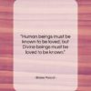 Blaise Pascal quote: “Human beings must be known to be…”- at QuotesQuotesQuotes.com