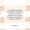 Blaise Pascal quote: “I can well conceive a man without…”- at QuotesQuotesQuotes.com
