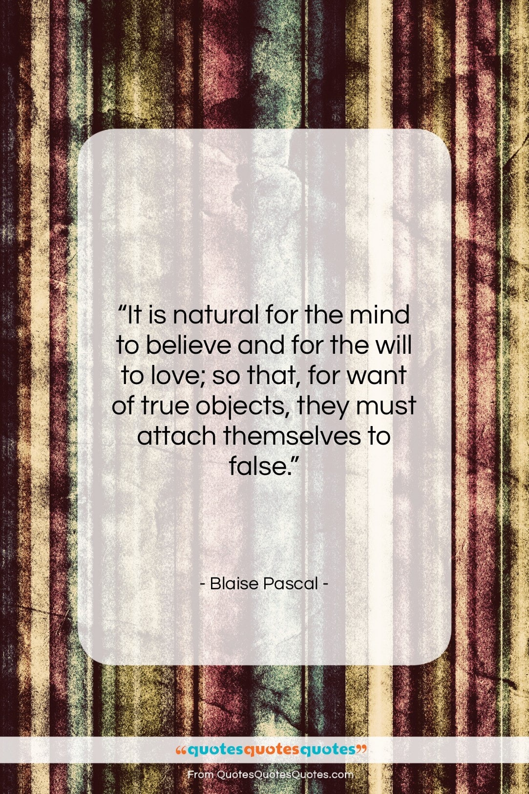 Blaise Pascal quote: “It is natural for the mind to…”- at QuotesQuotesQuotes.com