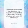 Blaise Pascal quote: “Nothing is as approved as mediocrity, the…”- at QuotesQuotesQuotes.com