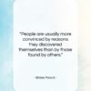 Blaise Pascal quote: “People are usually more convinced by reasons…”- at QuotesQuotesQuotes.com