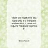 Blaise Pascal quote: “That we must love one God only…”- at QuotesQuotesQuotes.com