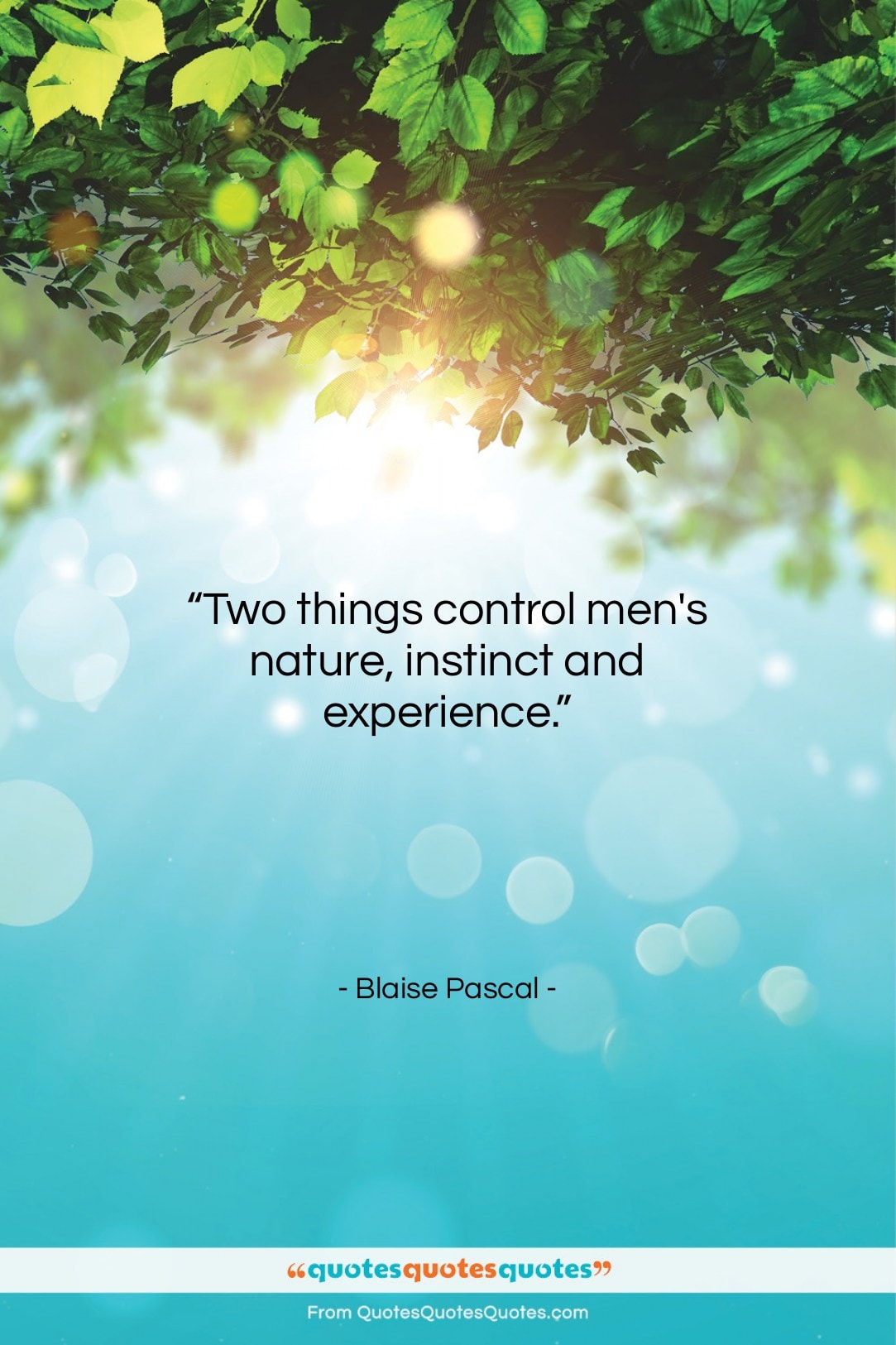 Blaise Pascal quote: “Two things control men’s nature, instinct and…”- at QuotesQuotesQuotes.com