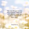 Blaise Pascal quote: “We view things not only from different…”- at QuotesQuotesQuotes.com