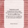 Bobby Womack quote: “Nobody could understand why a guy would…”- at QuotesQuotesQuotes.com