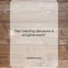 Bodhidharma quote: “Not creating delusions is enlightenment….”- at QuotesQuotesQuotes.com