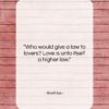 Boethius quote: “Who would give a law to lovers?…”- at QuotesQuotesQuotes.com