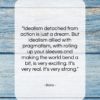 Bono quote: “Idealism detached from action is just a…”- at QuotesQuotesQuotes.com