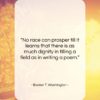 Booker T. Washington quote: “No race can prosper till it learns…”- at QuotesQuotesQuotes.com