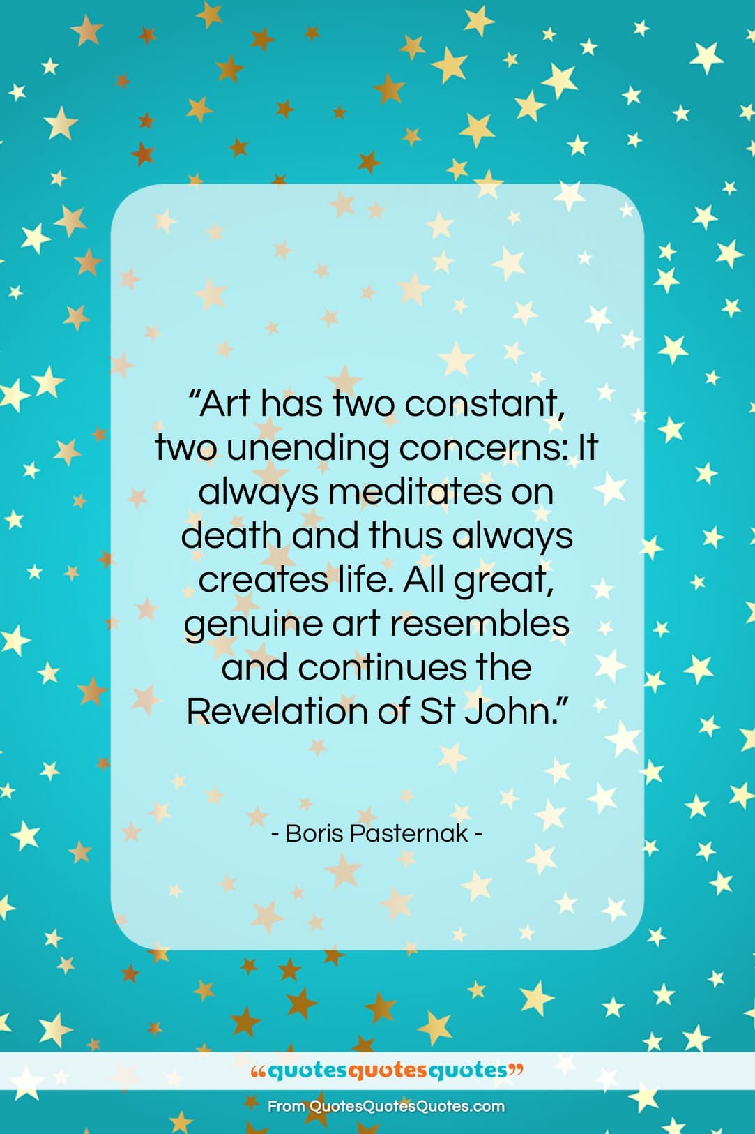 Boris Pasternak quote: “Art has two constant, two unending concerns:…”- at QuotesQuotesQuotes.com