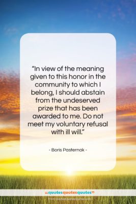 Boris Pasternak quote: “In view of the meaning given to…”- at QuotesQuotesQuotes.com