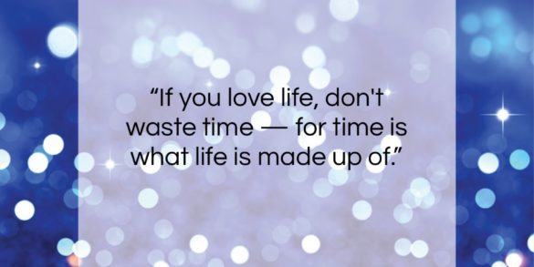 Bruce Lee quote: “If you love life, don’t waste time…”- at QuotesQuotesQuotes.com