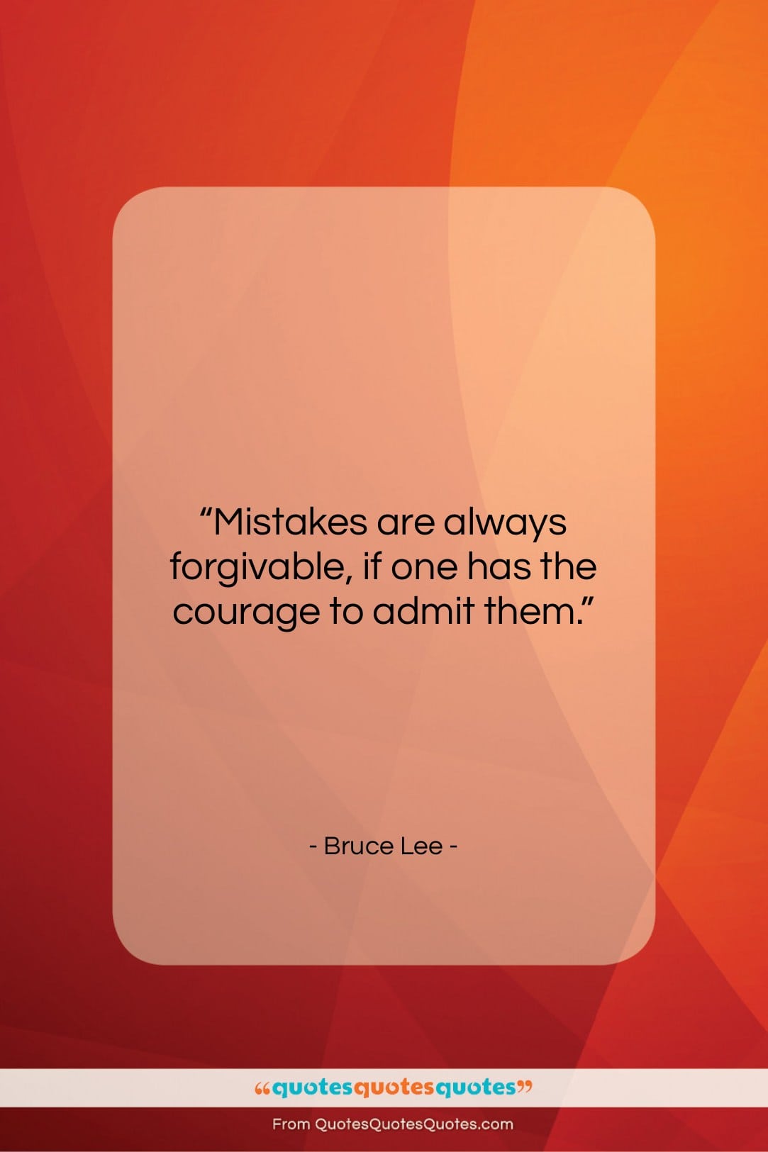 Bruce Lee quote: “Mistakes are always forgivable, if one has…”- at QuotesQuotesQuotes.com