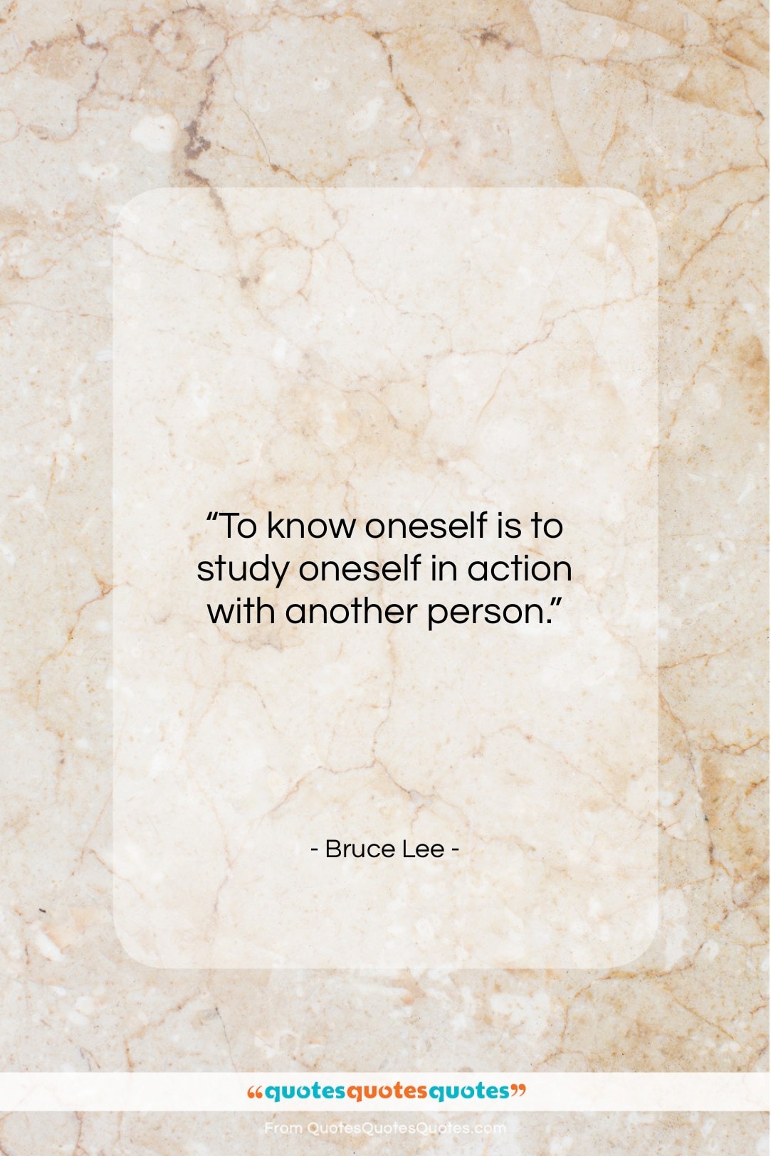 Bruce Lee quote: “To know oneself is to study oneself…”- at QuotesQuotesQuotes.com