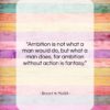 Bryant H. McGill quote: “Ambition is not what a man would…”- at QuotesQuotesQuotes.com