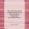 Bryant H. McGill quote: “Do not let your grand ambitions stand…”- at QuotesQuotesQuotes.com